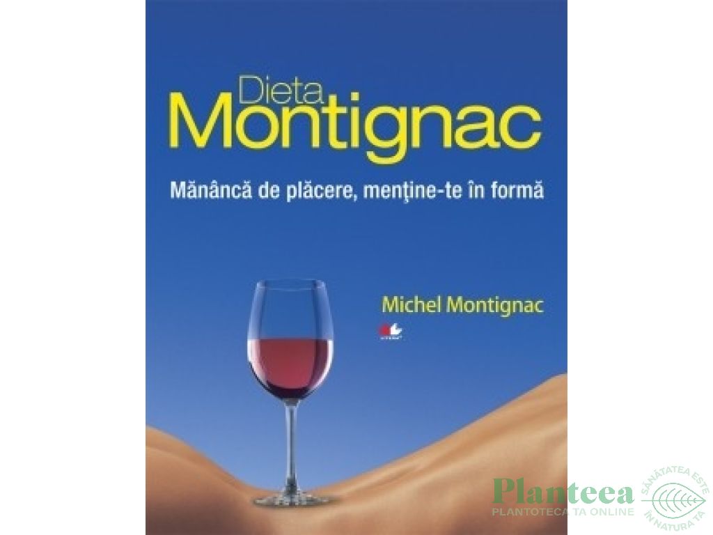 Carte Mananca de placere, mentine~te in forma Montignac 256pg - LITERA