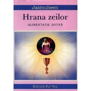 Carte Hrana zeilor 274pg - EDITURA FOR YOU