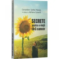 Carte Secrete pentru o viata fara cancer 282pg - CURTEA VECHE